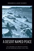 A Desert Named Peace: The Violence of France's Empire in the Algerian Sahara, 1844-1902