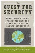 The Quest for Security: Protection Without Protectionism and the Challenge of Global Governance