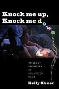 Knock Me Up Knock Me Down Images of Pregnancy in Hollywood Films
