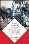 Ocean of Milk, Ocean of Blood: A Mongolian Monk in the Ruins of the Qing Empire