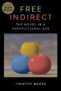 Free Indirect: The Novel in a Postfictional Age