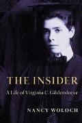 The Insider: A Life of Virginia C. Gildersleeve