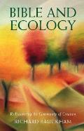 Bible and Ecology: Rediscovering the Community of Creation