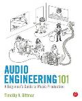 Audio Engineering 101 A Beginners Guide to Music Production