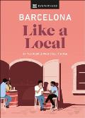 Barcelona Like a Local By the People Who Call It Home