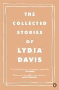 The Collected Stories of Lydia Davis. Lydia Davis