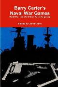 Barry Carter's Naval War Games: World War I and World War II Naval Wargaming