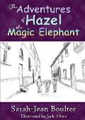 The Adventures of Hazel the Magic Elephant