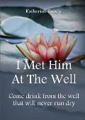 I Met Him At The Well