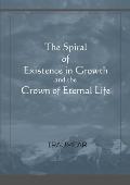 The Spiral of Existence in Growth and the Crown of Eternal Life