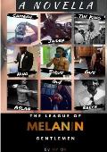 The League Of Melanin Gentlemen