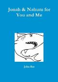 Jonah & Nahum for You and Me