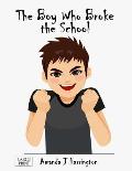 The Boy Who Broke the School Large Print