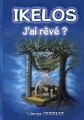 Ikelos, j'ai r?v? ?