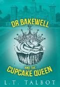 Dr Bakewell and the Cupcake Queen