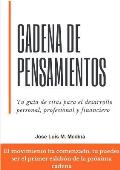 Cadena de Pensamientos: Tu gu?a de citas para el desarrollo personal, profesional y financiero