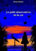 Le petit observatoire de la vie
