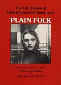 Plain Folk The Life Stories of Undistinguished Americans