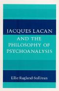Jacques Lacan & The Philosophy of Psychoanalysis