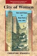 City of Women Sex & Class in New York 1789 1860