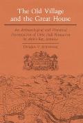 The Old Village and Great House: An Archaeological and Historical Examination of Drax Hall Plantation, St. Ann's Bay, Jamaica