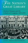 Nations Great Library Herbert Putnam &