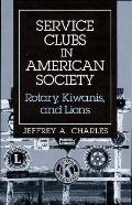 Service Clubs In American Society Rotary