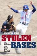 Stolen Bases: Why American Girls Don't Play Baseball