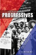 Cold War Progressives: Women's Interracial Organizing for Peace and Freedom