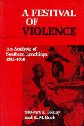Festival of Violence An Analysis of Southern Lynchings 1882 1930