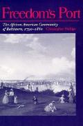 Freedom's Port: The African American Community of Baltimore, 1760-1860