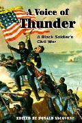 A Voice of Thunder: A Black Soldier's Civil War