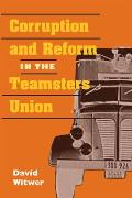 Corruption and Reform in the Teamsters Union