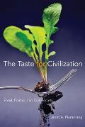 The Taste for Civilization: Food, Politics, and Civil Society