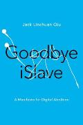 Goodbye Islave A Manifesto For Digital Abolition