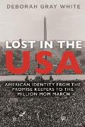 Lost In The Usa American Identity From The Promise Keepers To The Million Mom March