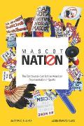 Mascot Nation: The Controversy Over Native American Representations in Sports
