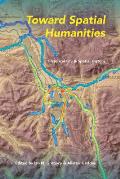 Toward Spatial Humanities: Historical GIS and Spatial History