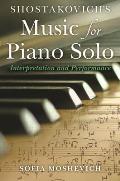 Shostakovich's Music for Piano Solo: Interpretation and Performance