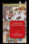 Living in the Ottoman Realm: Empire and Identity, 13th to 20th Centuries