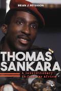 Thomas Sankara: A Revolutionary in Cold War Africa