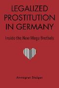 Legalized Prostitution in Germany: Inside the New Mega Brothels