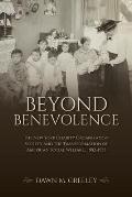 Beyond Benevolence: The New York Charity Organization Society and the Transformation of American Social Welfare, 1882-1935