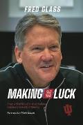 Making Your Own Luck: From a Skid Row Bar to Rebuilding Indiana University Athletics