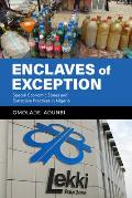 Enclaves of Exception: Special Economic Zones and Extractive Practices in Nigeria