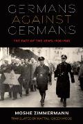 Germans Against Germans: The Fate of the Jews, 1938-1945