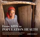 From AIDS to Population Health: How an American University and a Kenyan Medical School Transformed Healthcare in East Africa