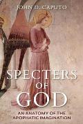 Specters of God: An Anatomy of the Apophatic Imagination