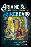 Ariane & Bluebeard: From Fairy Tale to Comic Book Opera