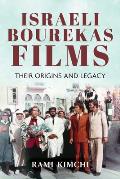 Israeli Bourekas Films: Their Origins and Legacy